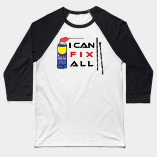 i can fix all (1) Baseball T-Shirt